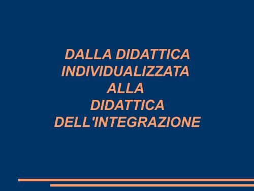 DIDATTICA DELL'INTEGRAZIONE E STRATEGIE D'INTERVENTO