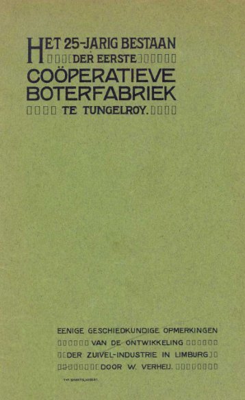 Het 25-jarig bestaan de eerste coÃƒÂ¶peratieve boterfabriek te Tungelroy