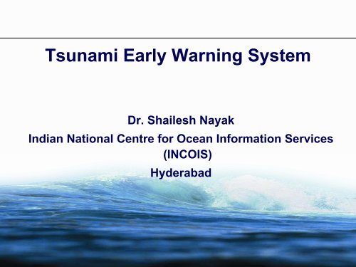 Presentation - Indian National Centre for Ocean Information Services