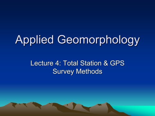 Lecture 3: Total Station and GPS Surveys
