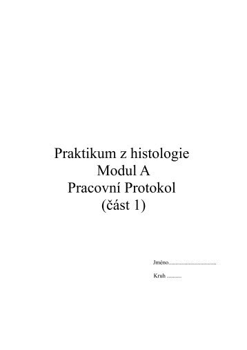 Praktikum z histologie Modul A PracovnÃƒÂ­ Protokol (Ã„ÂÃƒÂ¡st 1)