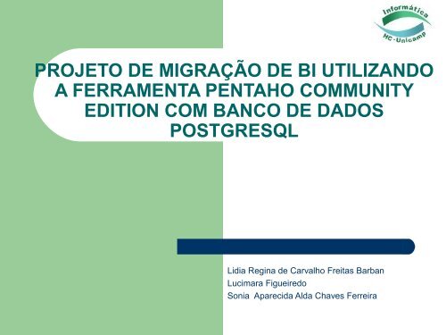 Projeto de MigraÃƒÂ§ÃƒÂ£o de BI utilizando a ferramenta ... - Unicamp