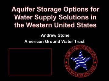 Andrew Stone American Ground Water Trust - ICWT