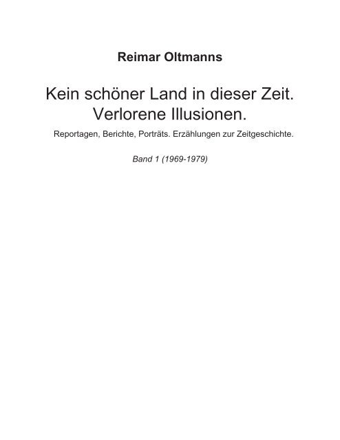 Kein schöner Land in dieser Zeit. Verlorene ... - Reimar Oltmanns