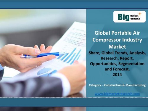 Global Portable Air Compressor Industry Market Research Report,Size,Forecast 2014