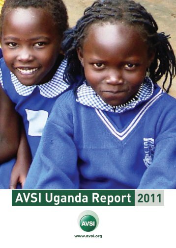 AVSI Uganda Annual Report 2011 - AVSI-USA