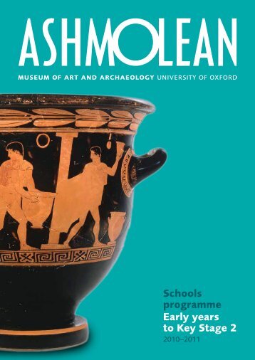 Schools programme Early years to Key Stage 2 - The Ashmolean ...