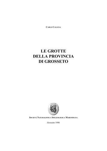 LE GROTTE DELLA PROVINCIA DI GROSSETO - Museo di Storia ...