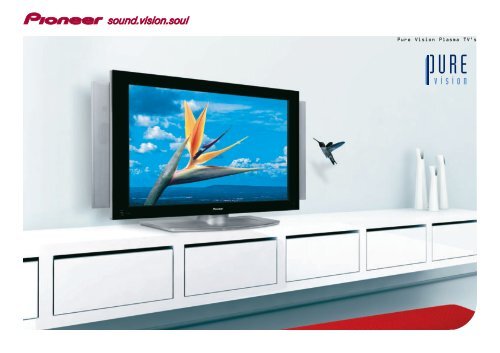 Pioneer Pure Vision Plasma TVs - Pioneer Europe