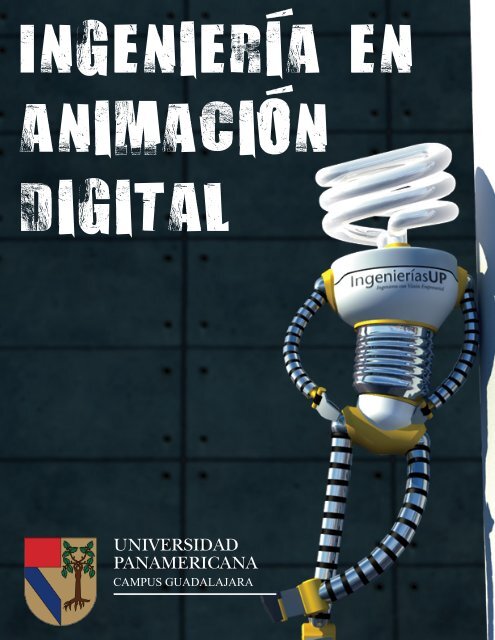 Ingenieria en Animacion Digital - Universidad Panamericana