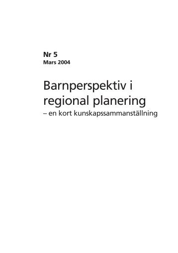 Barnperspektiv i regional planering - SLL TillvÃ¤xt, miljÃ¶ och ...