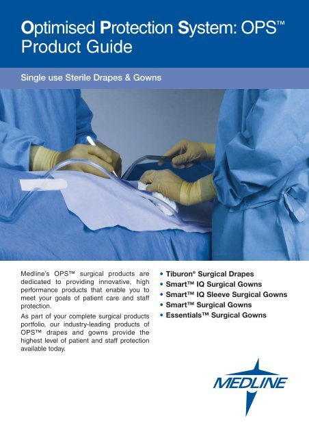 Optimised Protection System: OPSâ„¢ Product Guide - Medline Optimised Protection System: OPSâ„¢ Product Guide - Medline