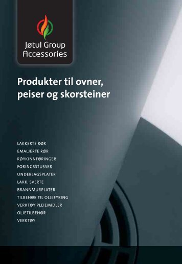 Produkter til ovner, peiser og skorsteiner