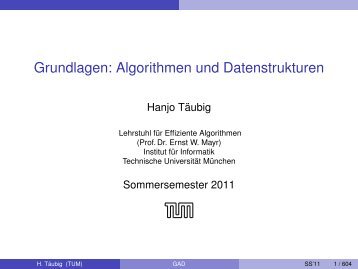 Grundlagen: Algorithmen und Datenstrukturen - Lehrstuhl fÃ¼r ...