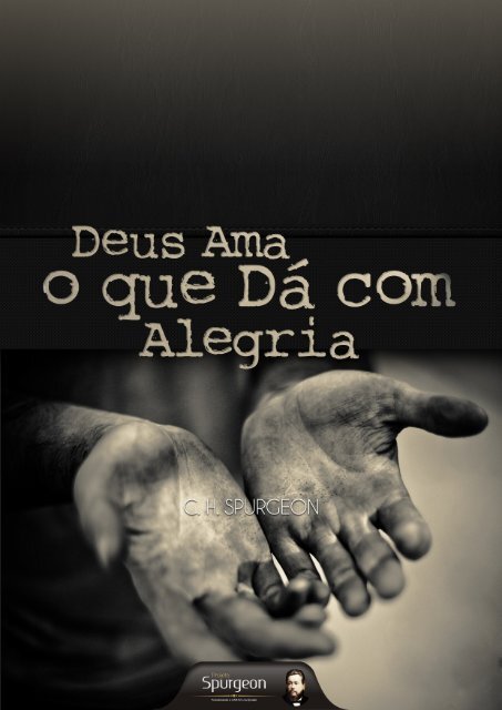 Deus Ama ao Que DÃ¡ com Alegria - Projeto Spurgeon