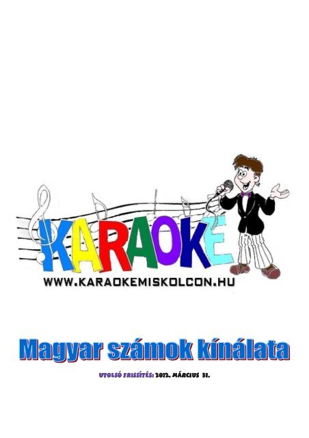Magyar kínálati lista letöltése (2012.03.31) - Karaoke Miskolcon