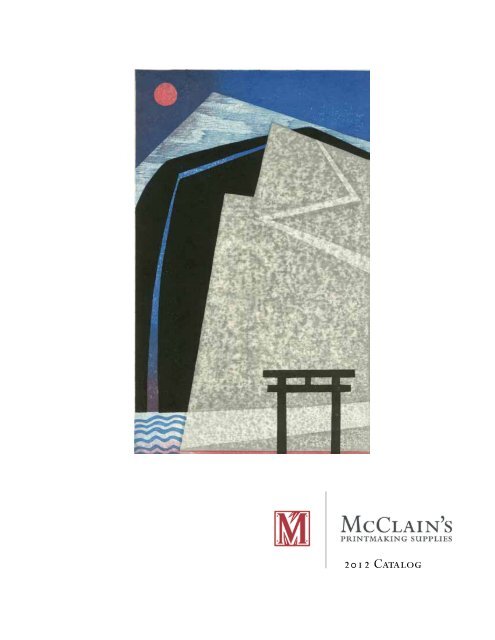 2012 Catalog - McClain's Printmaking Supplies