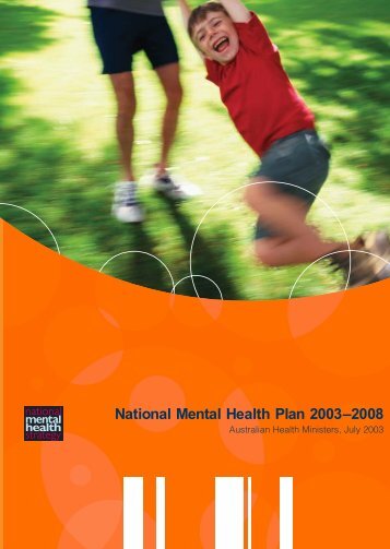 National mental health plan 2003-2008 (PDF 1052 KB large file)