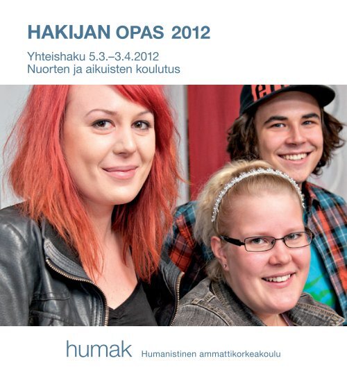 Lataa hakijan opas 2012 - Humanistinen ammattikorkeakoulu