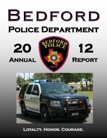 2012 Annual Report - the Bedford, Texas Police Department's ...