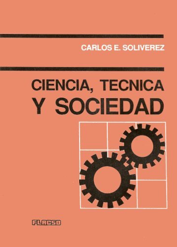 ciencia, tecnica y sociedad - enciclopedia de ciencias y tecnologÃ­as ...