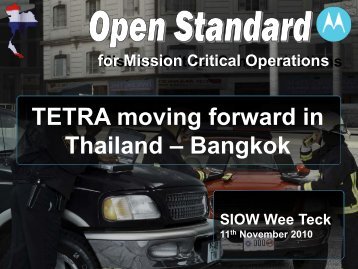 Open Standard for Mission Critical Operations Siow Wee Teck - tetra