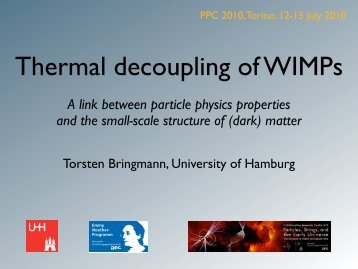 Thermal decoupling of WIMPs - PPC 2010