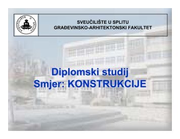 Diplomski studij Smjer: KONSTRUKCIJE - Građevinski fakultet