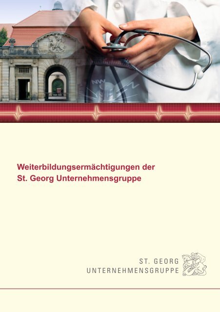 Weiterbildungsermächtigungen der St. Georg Unternehmensgruppe