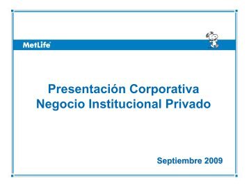 PresentaciÃ³n Corporativa Julio 2008 - MetLife