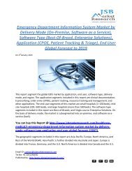 JSB Market Research: Emergency Department Information System Market by Delivery Mode, Software Type, Application, End User Global Forecast to 2019