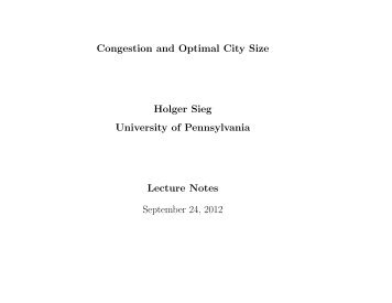 Congestion and Optimal City Size Holger Sieg University of  ...