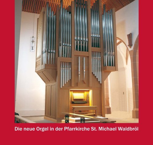 Orgel-Festschrift - Pfarrgemeinde St.Michael, WaldbrÃ¶l