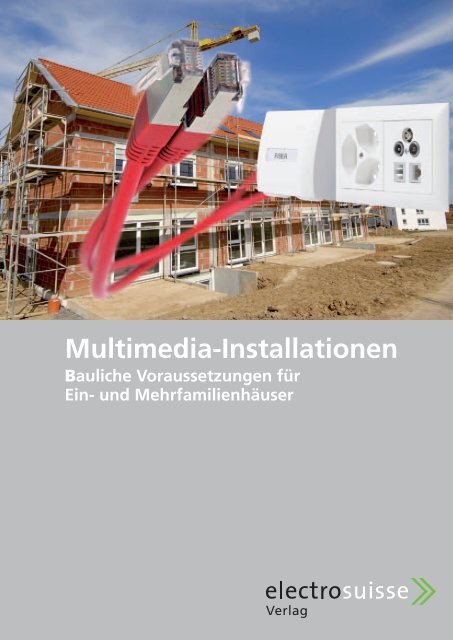 Multimedia- Installationen der electrosuisse - Cablecom GmbH