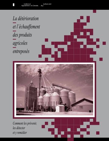 La détérioration et l'échauffement des produits agricoles entreposés