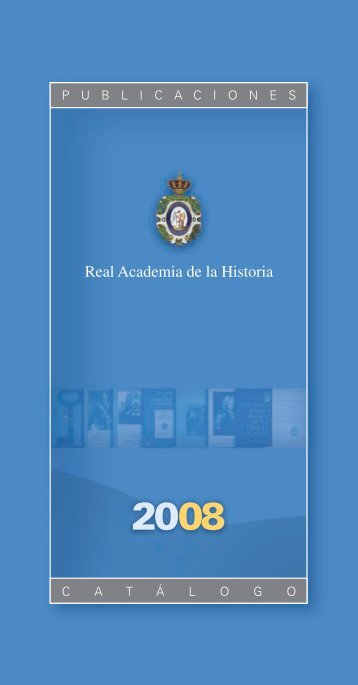 Catalogo de Publicaciones de la Real Academia de la Historia