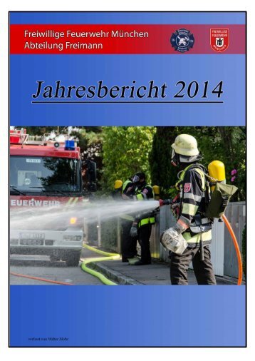 Jahresbericht der Freiwilligen Feuerwehr München, Abteilung Freimann 2014.pdf