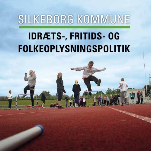 Idræts-, Fritids - Idrætsrådet Silkeborg Kommune