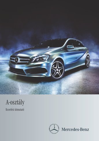 Mercedes-Benz A-osztÃ¡ly kezelÃ©si ÃºtmutatÃ³ letÃ¶ltÃ©se (PDF)