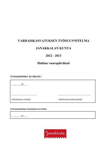 Varhaiskasvatuksen tyÃ¶suunnitelma 2012-2013 ... - Janakkalan kunta