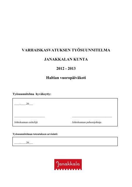 Varhaiskasvatuksen tyÃ¶suunnitelma 2012-2013 ... - Janakkalan kunta