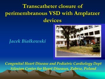 Transcatheter closure of perimembranous VSD with Amplatzer devices
