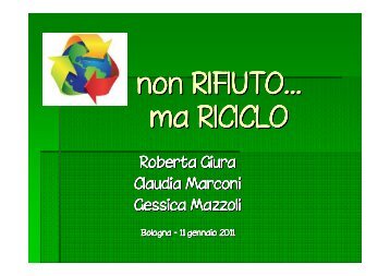 non rifiuto ma riciclo - Marketing sociale e Comunicazione per la ...