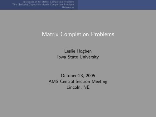 Matrix Completion Problems - Index of - Iowa State University