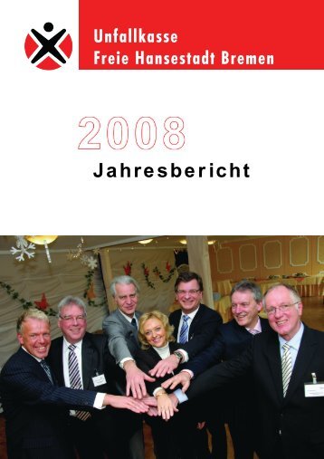 Jahresbericht 2008 - Unfallkasse Freie Hansestadt Bremen