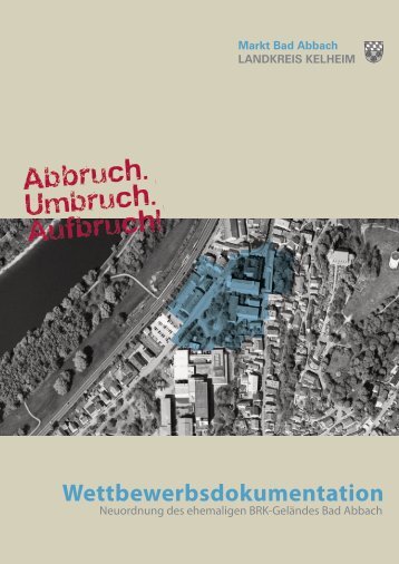 Abbruch. Umbruch. Aufbruch! - Schober Architekten und Stadtplaner