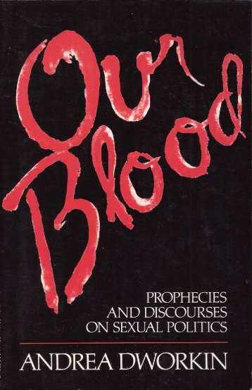 Our Blood: Prophecies and Discourses on Sexual Politics