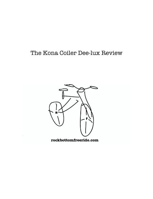 The Kona Coiler Dee-lux Review