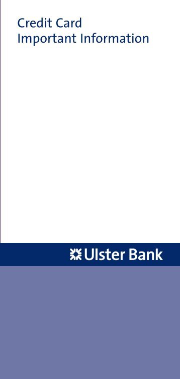 Credit Card Important Information - Ulster Bank