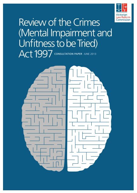 Crimes Mental Impairment consultation paper.pdf - Victorian Law ...